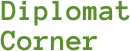 Diplomat Corner